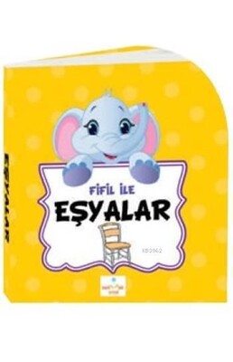 Fifil ile Eşyalar - Mavi Lale Yayınları