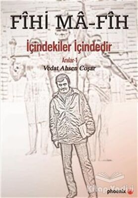 Fihi Ma - Fih İçindekiler İçindedir - 1