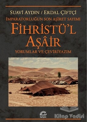 Fihristü'l Aşair - İmparatorluğun Son Aşiret Sayımı - İletişim Yayınları