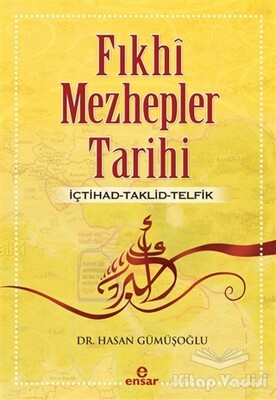 Fıkhi Mezhepler Tarihi - Ensar Neşriyat