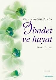 Fıkhın Aydınlığında İbadet ve Hayat - 1