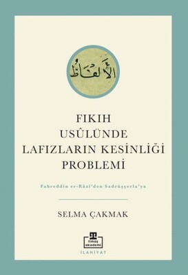 Fıkıh Usûlünde Lafızların Kesinliği Problemi - Timaş Akademi