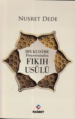 Fıkıh Usulü (İbn Kudame Penceresinden) - 1