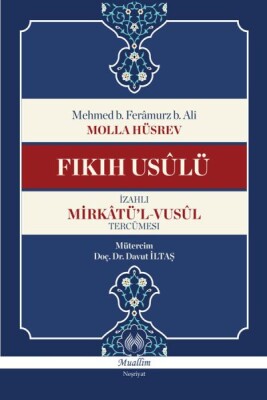 Fıkıh Usulü - İzahlı Mirkatül-Vusül Tercümesi - Muallim Neşriyat