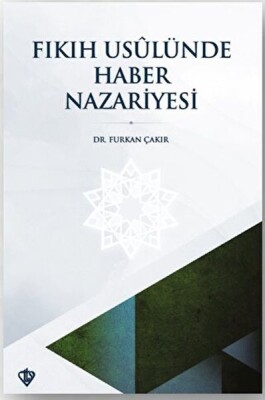 Fıkıh Usulünde Haber Nazariyesi - Türkiye Diyanet Vakfı Yayınları