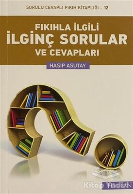 Fıkıhla İlgili İlginç Sorular ve Cevapları - 1