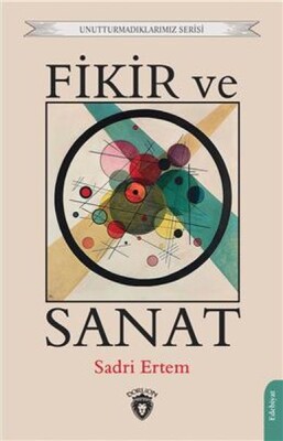 Fikir Ve Sanat Unutturmadıklarımız Serisi - Dorlion Yayınları