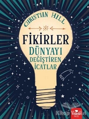 Fikirler - Dünyayı Değiştiren İcatlar - Redhouse Kidz Yayınları