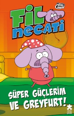 Fil Necati 4 - Süper Güçlerim ve Greyfurt - Eksik Parça Yayınları