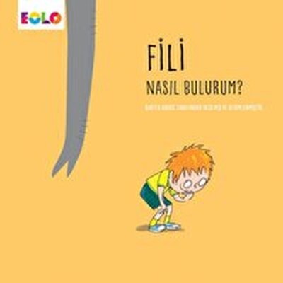 Fili Nasıl Bulurum? - EOLO Eğitici Oyuncak ve Kitap