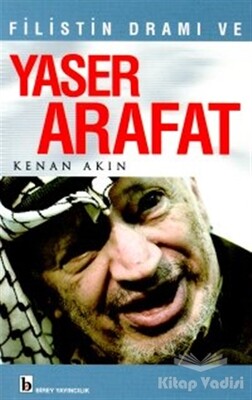 Filistin Dramı ve Yaser Arafat - Birey Yayıncılık