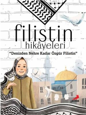 Filistin Hikâyeleri, Denizden Nehre Kadar Özgür Filistin - 1