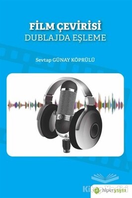 Film Çevirisi - Dublajda Eşleme - Hiperlink Yayınları