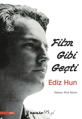 Film Gibi Geçti-Ediz Hun - İnkılap Kitabevi