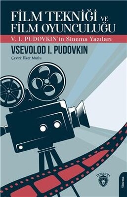 Film Tekniği ve Film Oyunculuğu - Dorlion Yayınları