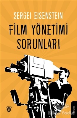 Film Yönetimi Sorunları - Dorlion Yayınları