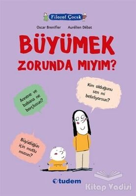 Filozof Çocuk : Büyümek Zorunda mıyım? - 1