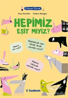 Filozof Çocuk : Hepimiz Eşit miyiz? - Tudem Yayınları