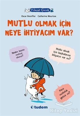 Filozof Çocuk : Mutlu Olmak İçin Neye İhtiyacım Var? - 1