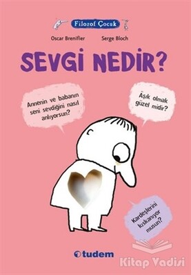 Filozof Çocuk : Sevgi Nedir? - Tudem Yayınları