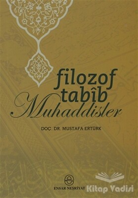 Filozof Tabib Muhaddisler - Ensar Neşriyat