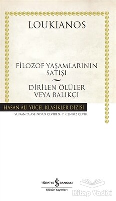 Filozof Yaşamlarının Satışı - Dirilen Ölüler veya Balıkçı (Ciltli) - İş Bankası Kültür Yayınları