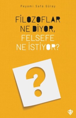 Filozoflar Ne Diyor, Felsefe Ne İstiyor? - Türkiye Diyanet Vakfı Yayınları