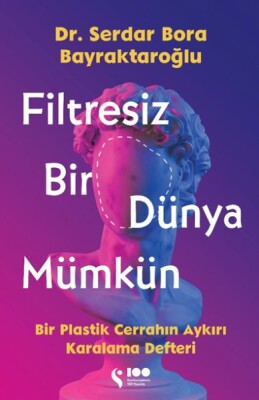 Filtresiz Bir Dünya Mümkün - Doğan Solibri