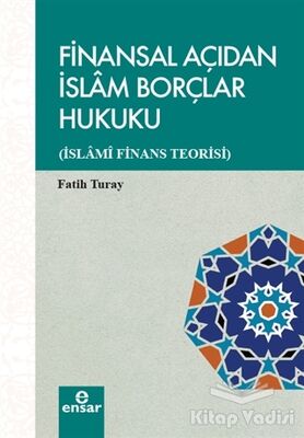 Finansal Açıdan İslam Borçlar Hukuku - 1