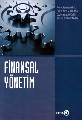 Finansal Yönetim (1. Baskı) - Beta Basım Yayım