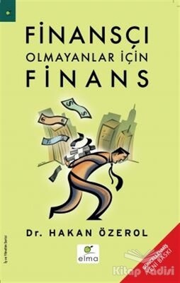 Finansçı Olmayanlar İçin Finans - Elma Yayınevi