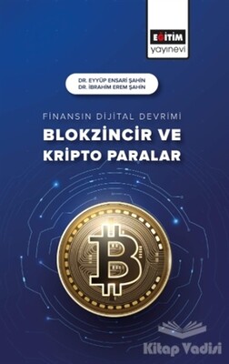 Finansın Dijital Devrimi Blokzincir ve Kripto Paralar - Eğitim Yayınevi