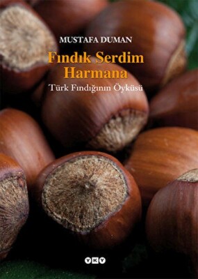 Fındık Serdim Harmana - Yapı Kredi Yayınları