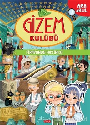 Firavunun Hazinesi - Gizem Kulübü - Yakamoz Yayınları