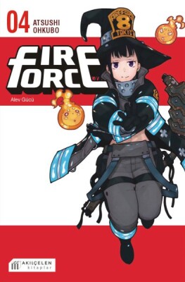 Fire Force Alev Gücü 4. Cilt - Akılçelen Kitaplar