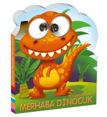 Fırıldak Gözler Merhaba Dinocuk - 1