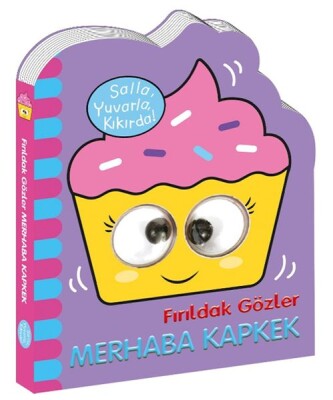 Fırıldak Gözler Merhaba Kapkek - Beta Kids