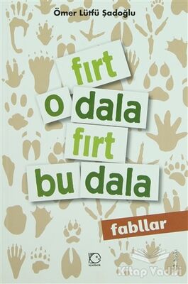 Fırt O Dala Fırt Bu Dala (Fabller) - 1