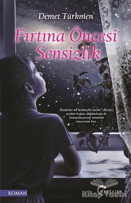 Fırtına Öncesi Sensizlik - Eftalya Kitap