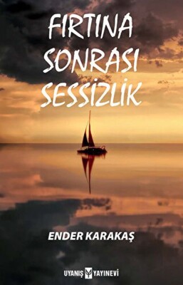 Fırtına Sonrası Sessizlik - Uyanış Yayınevi