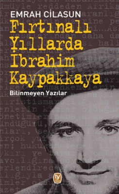 Fırtınalı Yıllarda İbrahim Kaypakkaya - Tekin Yayınevi