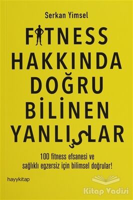Fitness Hakkında Doğru Bilinen Yanlışlar - 1