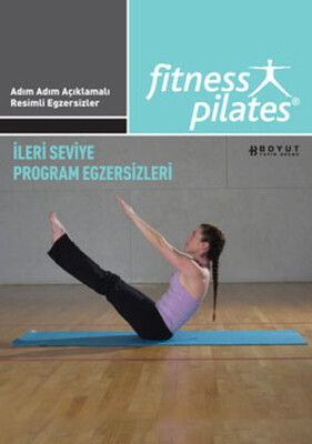 Fitness Pilates - İleri Seviye Program Egzersizleri - Boyut Yayın Grubu