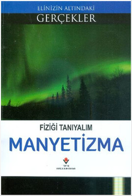 Fiziği Tanıyalım - Manyetizma - TÜBİTAK Yayınları