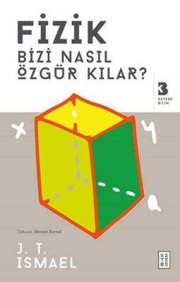 Fizik Bizi Nasıl Özgür Kılar? - 1