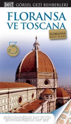 Floransa ve Toscana Görsel Gezi Rehberi - Dost Kitabevi Yayınları