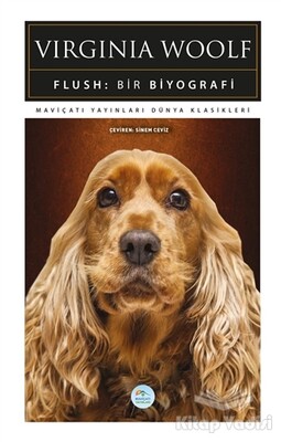 Flush: Bir Biyografi - Maviçatı Yayınları
