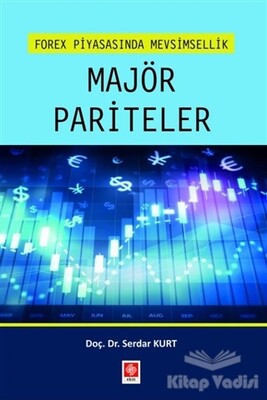 Forex Piyasasında Mevsimsellik Majör Pariteler - Ekin Yayınevi