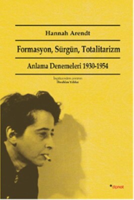 Formasyon, Sürgün, Totalitarizm - Dipnot Yayınları