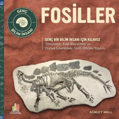 Fosiller Genç Bir Bilim İnsanı İçin Kılavuz - Orman Kitap